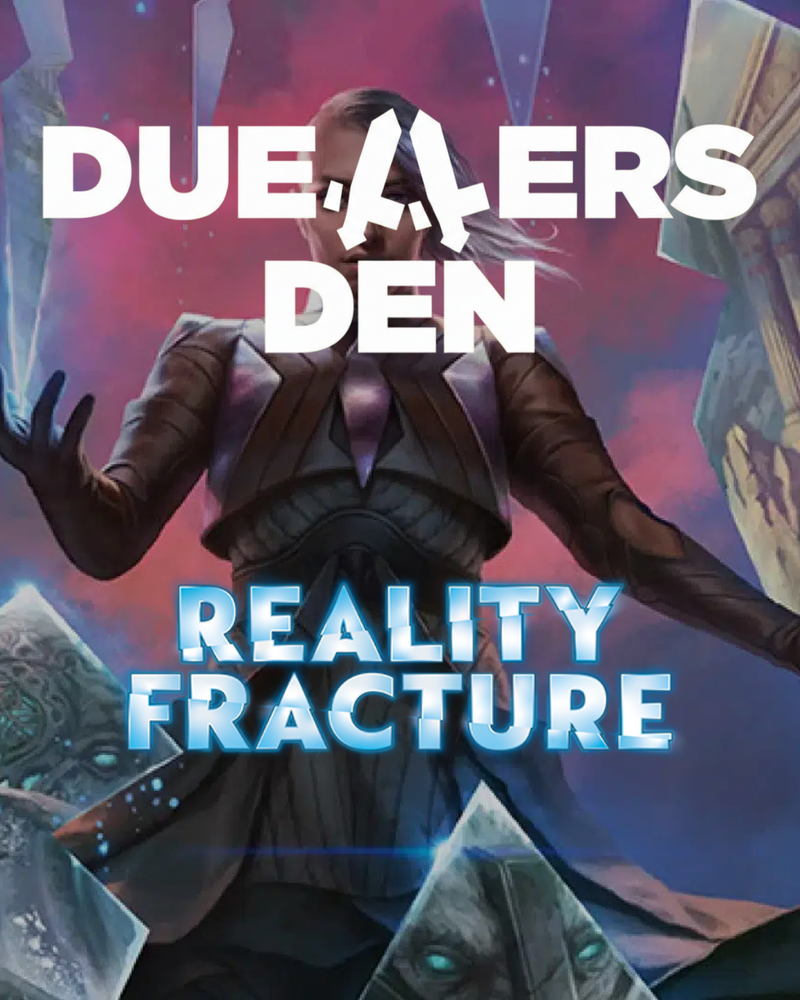 Reality Fracture Prerelease Sunday Session